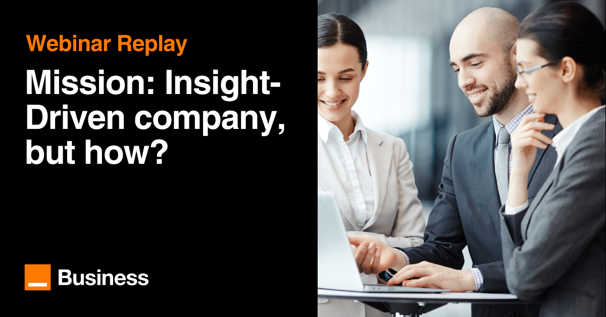 Mission: Insight-Driven company, but how?