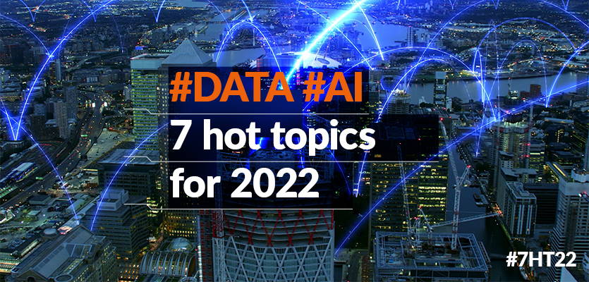  Data AI 7 Hot Topics For 2022