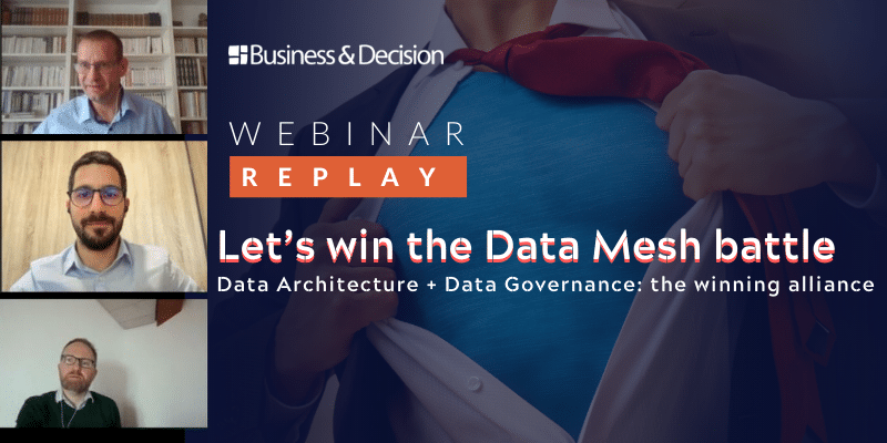 Let’s win the Data Mesh Battle: the winning alliance between Data Architecture and Data Governance